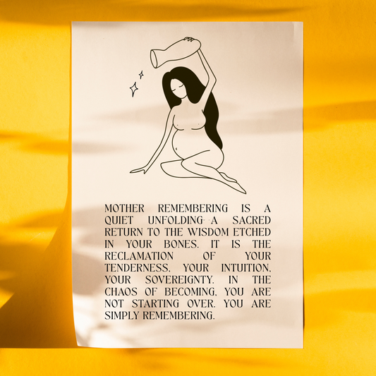 An A4 size print with an illustration of a woman and the text 'MOTHER REMEMBERING' along with a capture of a quote about motherhood.